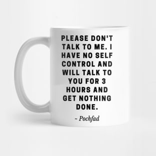 Don't talk to me Black font Mug